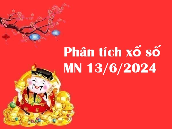 Phân tích xổ số miền Nam 13/6/2024 hôm nay