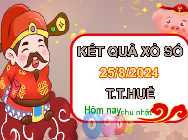 Phân tích XSTTH 25/8/2024 nhận định chuẩn xác nhất