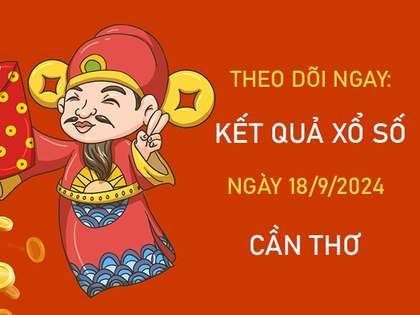 Phân tích XSCT 18/9/2024 hôm nay thống kê lô gan