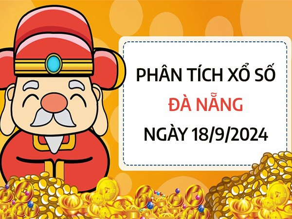 Phân tích xổ số Đồng Nai ngày 18/9/2024 chọn con số vượng phát