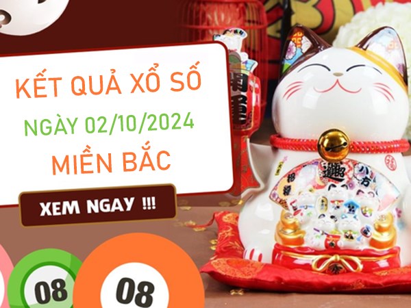 Phân tích XSMB 2/10/2024 nhận định đặc biệt thứ 4