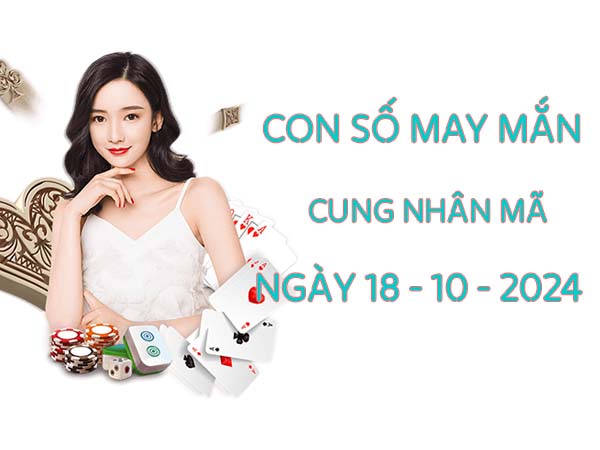 Phân tích con số may mắn cung Nhân Mã ngày 18/10/2024