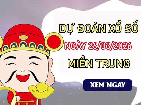 Dự đoán XSMT 26/3/2026 – Soi cầu Miền Trung thứ 5 chính xác