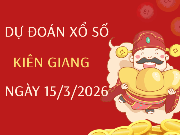 Dự đoán XSKG ngày 15 tháng 3 năm 2026 hôm nay chuẩn xác