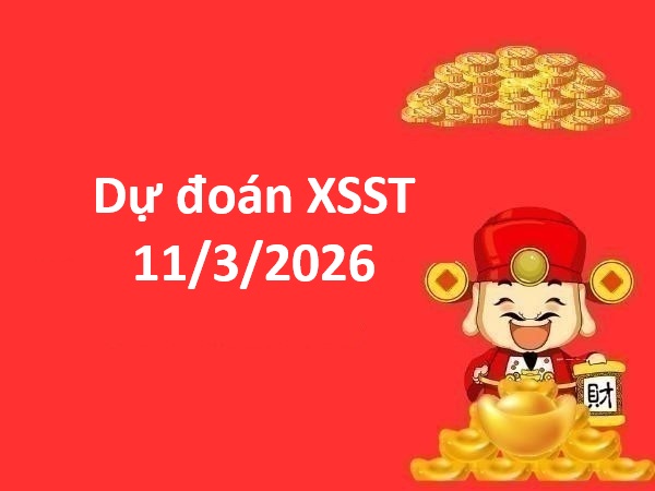 Dự đoán XSST 11/3/2026 – Dự đoán Sóc Trăng thứ 6 chuẩn nhất