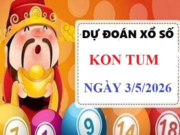 Dự đoán XSKT ngày 3/5/2026 Chủ Nhật siêu chính xác nhất