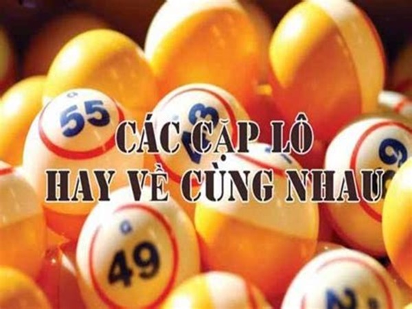 Thống kê các cặp lô hay về cùng nhau trong xổ số