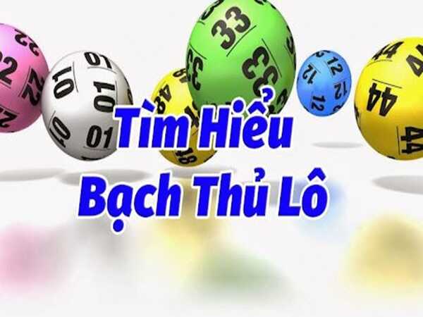Kinh nghiệm bắt lô bạch thủ hiệu quả được nhiều người áp dụng